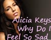 Alicia Keys Why Do I Fee