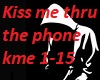 Kiss Me Through Th Phone