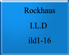 Rockhaus - I.L.D