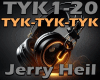 Tyk Tyk Tyk-Jerry Heil