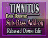 TINNITUS Sub-Bass Addon
