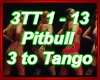 3 To Tango Pitbull