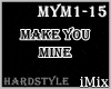 ♪ HS Make You Mine