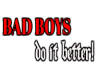 BADBOYS