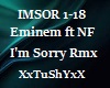 =T= Eminem NF ImSorryRmx