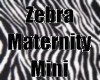 Zebra Maternity Mini