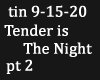 tender is the Night pt2