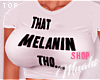$ That Melanin Tho...