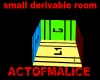 small derivable room
