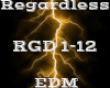 Regardless -EDM-