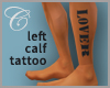 'Lover' Calf Tattoo