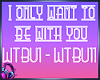 IOnlyWantYouBeWithYou