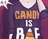 + Candy is bae