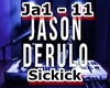 Sickick - Jason Derulo