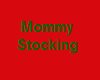 mommy stocking