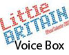 Little Britain VoiceBox