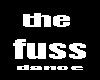 the fuss dance