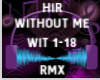 HR Without Me Rmx
