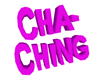 Cha-Ching!