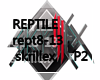 Reptile - Skrillex P2