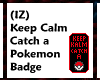 (IZ) Keep Calm Pokemon