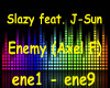 Slazy & J-Sun - Enemy 