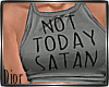 . Not Today Satan
