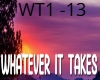 WHATEVA IT  TAKES