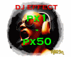 ~DJ PX EFFECT