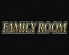 Family Room Sign