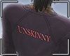 unskinny
