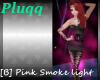 [B] Pink Smoke Light
