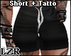 Short + Tatto
