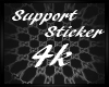 SUPPORT STICKER 4K