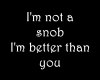 Not a Snob
