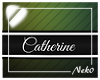 *NK* Catherine (Sign)