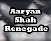 Aaryan Shah - Renegade