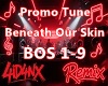 A| Beneath Our Skin RMX