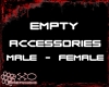 Empty Accessories M/F