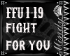 FIGHT FOR YOU