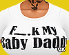 F__. MY Baby Daddy