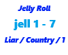 Jelly Roll / Liar