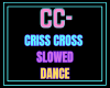 Criss Cross Slowed Dance