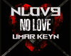 Umar Keyn - No Love