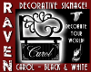 CAROL SIGN BLACK & WHITE