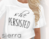 ;) She Persisted