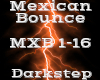 Mexican Bounce -Darkstep