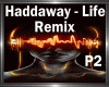 Haddaway-Life RMX P2