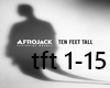 AFROJACK - Ten Feet Tall