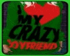 i♥ my crazy boyfriend
